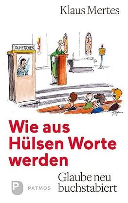 Wie aus Hülsen Worte werden