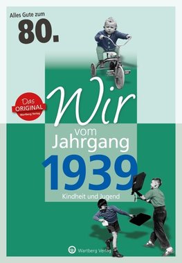 Wir vom Jahrgang 1939 - Kindheit und Jugend