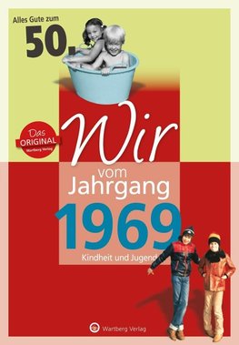 Wir vom Jahrgang 1969 - Kindheit und Jugend