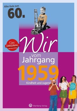 Wir vom Jahrgang 1959 - Kindheit und Jugend