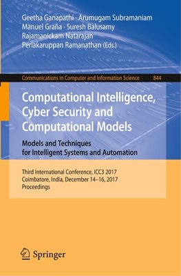 Computational Intelligence, Cyber Security and Computational Models. Models and Techniques for Intelligent Systems and Automation