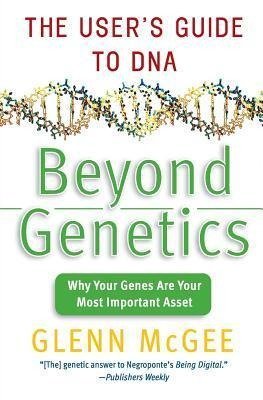 Beyond Genetics