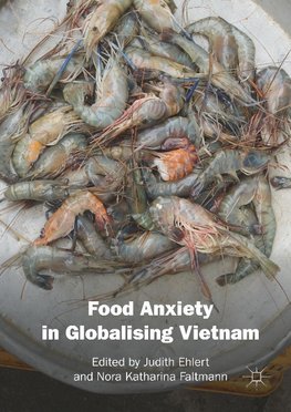 Food Anxiety in Globalising Vietnam