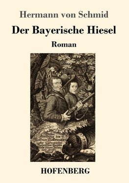 Der Bayerische Hiesel