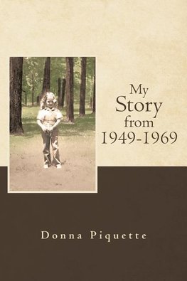 My Story from 1949-1969