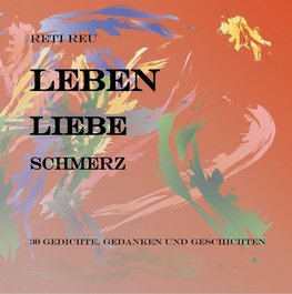 Leben Liebe Schmerz