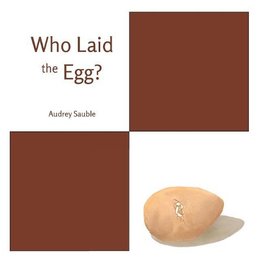 Who Laid the Egg?