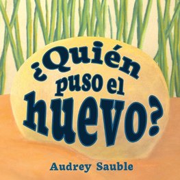 ¿Quién Puso el Huevo?