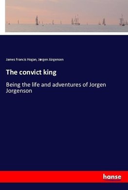 The convict king