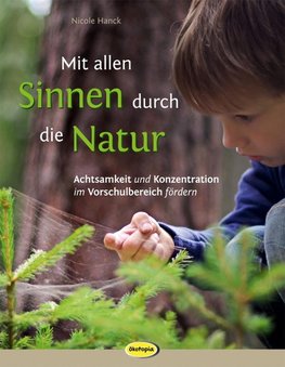 Hanck, N: Mit allen Sinnen durch die Natur