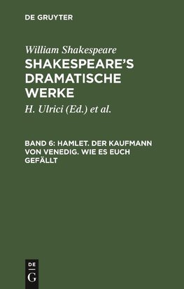 Hamlet. Der Kaufmann von Venedig. Wie es euch gefällt