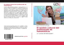 El modelo cultural del profesorado de matemáticas