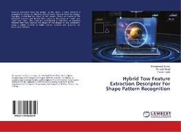 Hybrid Tow Feature Extraction Descriptor For Shape Pattern Recognition