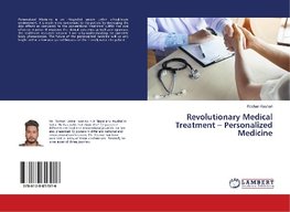 Revolutionary Medical Treatment - Personalized Medicine