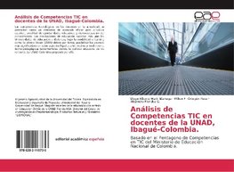 Análisis de Competencias TIC en docentes de la UNAD, Ibagué-Colombia