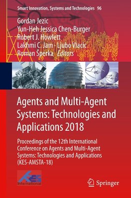 Agents and Multi-Agent Systems: Technologies and Applications 2018