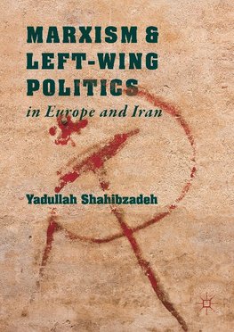 Marxism and Left-Wing Politics in Europe and Iran