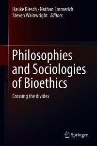 Integrating the Sociology and Philosophy of Science and Bioethics