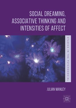 Social Dreaming, Associative Thinking and Intensities of Affect