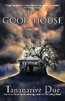 The Good House