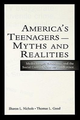 Nichols, S: America's Teenagers--Myths and Realities