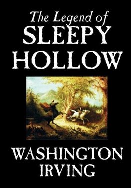 The Legend of Sleepy Hollow by Washington Irving, Fiction, Classics