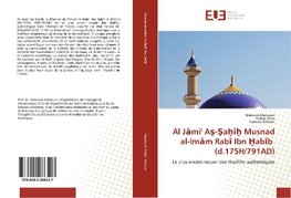 Al Jami' A¿-¿a¿i¿ Musnad al-Imam Rabi Ibn ¿abib (d.175H/791AD)