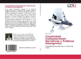 Creatividad Computacional: Narrativas y Poéticas Emergentes