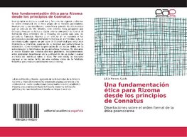 Una fundamentación ética para Rizoma desde los principios de Connatus