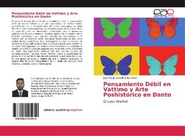 Pensamiento Débil en Vattimo y Arte Poshistórico en Danto