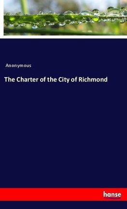 The Charter of the City of Richmond