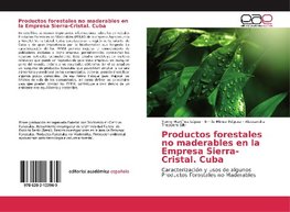 Productos forestales no maderables en la Empresa Sierra-Cristal. Cuba