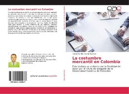 La costumbre mercantil en Colombia