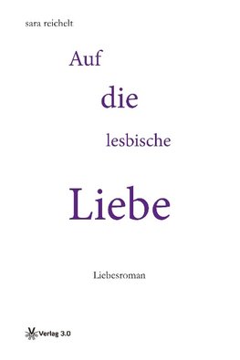 Reichelt, S: Auf die lesbische Liebe