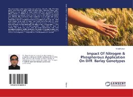 Impact Of Nitrogen & Phosphorous Application On Diff. Barley Genotypes