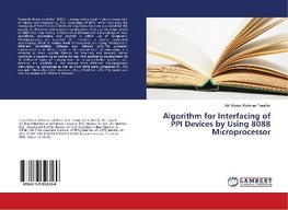 Algorithm for Interfacing of PPI Devices by Using 8088 Microprocessor