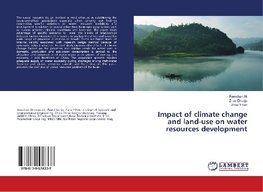 Impact of climate change and land-use on water resources development