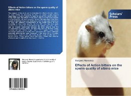 Effects of Action bitters on the sperm quality of albino mice