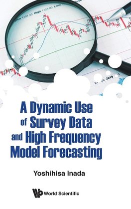 Dynamic Use Of Survey Data And High Frequency Model Forecast