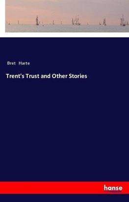 Trent's Trust and Other Stories