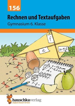 Rechnen und Textaufgaben - Gymnasium 6. Klasse