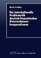 Die interkulturelle Problematik deutsch-französischer Unternehmenskooperationen