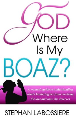 God Where Is My Boaz?