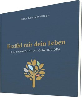 Erzähl mir dein Leben - Leinenausgabe