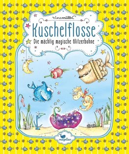 Kuschelflosse - Die mächtig magische Glitzerbohne - Band 4