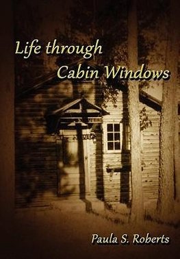 Life Through Cabin Windows