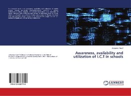 Awareness, availability and utilization of I.C.T in schools