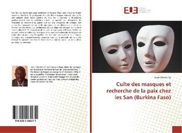 Culte des masques et recherche de la paix chez les San (Burkina Faso)