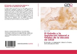 El Estado y la legislación laboral a finales de la década de 1910