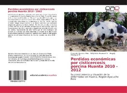 Perdidas económicas por cisticercosis porcina Huanta 2010 - 2012